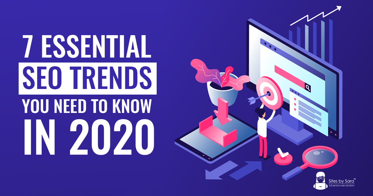 7 Essential SEO Trends You Need to Know in 2020