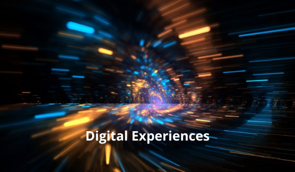 Digital Experiences Will Become (Even More) Commonplace