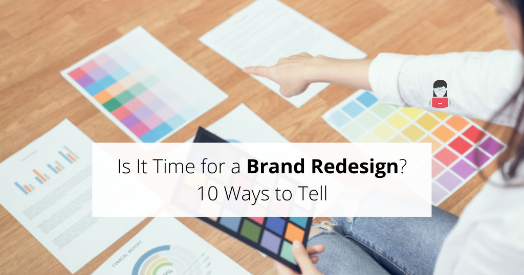 Is It Time for a Brand Redesign Ten Ways to Tell