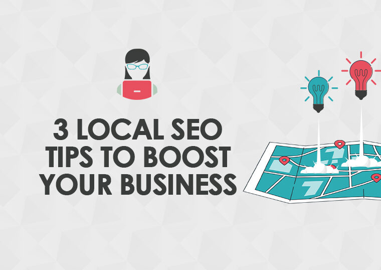 3 Local SEO Tips to Boost Your Business