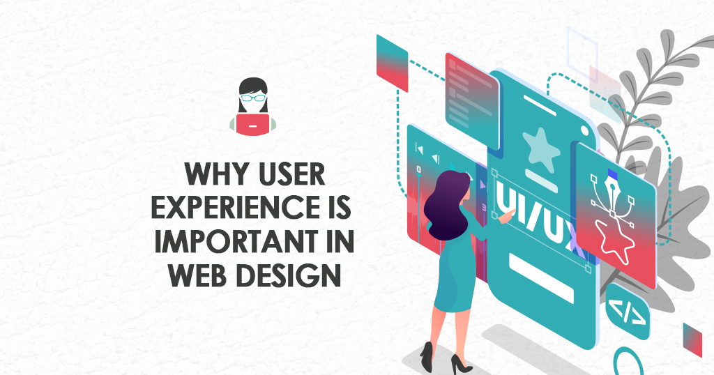 Why User Experience Is Important in Web Design