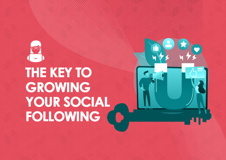 The Key to Growing Your Social Following