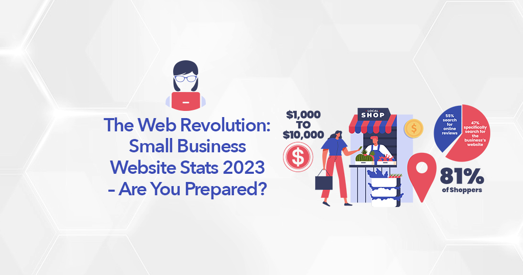 The Web Revolution: Small Business Website Stats 2023 - Are You Prepared?
