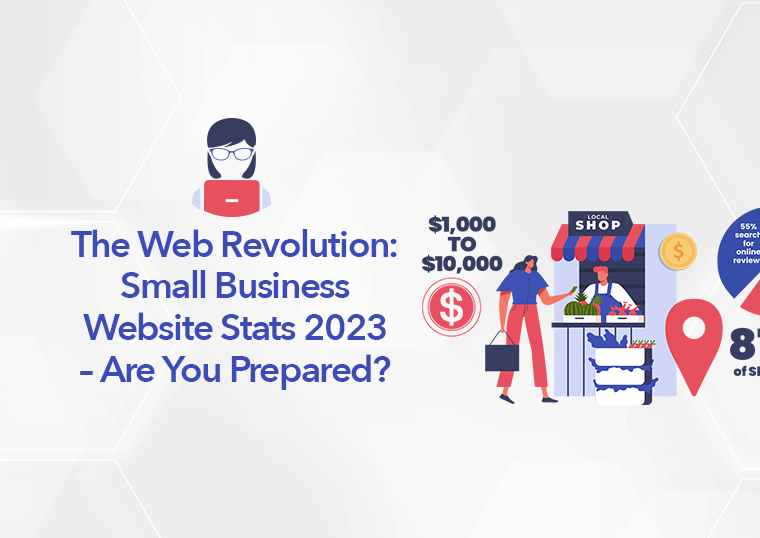 The Web Revolution: Small Business Website Stats 2023 - Are You Prepared?