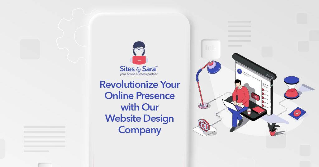 Revolutionize Your Online Presence with Our Website Design Company