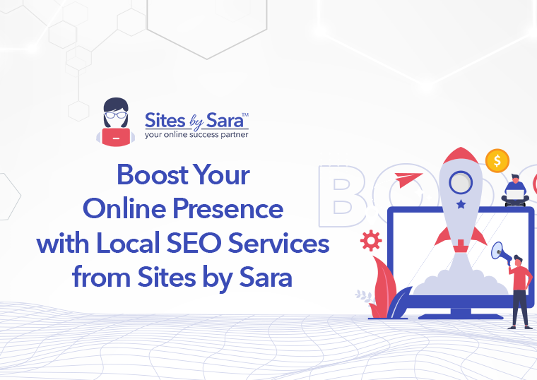 Boost Your Online Presence with Local SEO Services from Sites by Sara