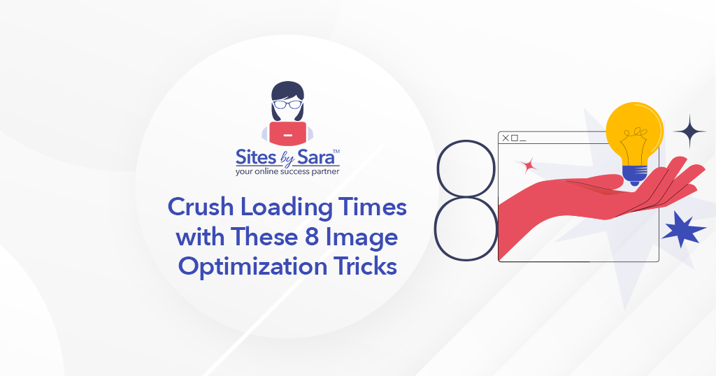 8 Image Optimization Tips for Your Website