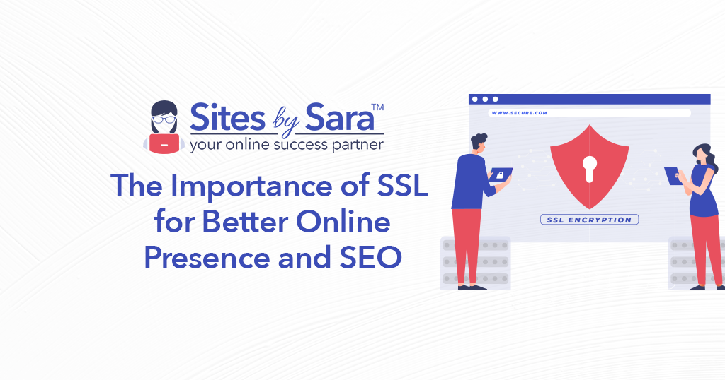 Why SSL is Important for better online presence and SEO